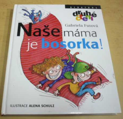Gabriela Futová - Naše máma je bosorka! (2008) Druhé čtení