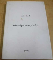 Václav Daněk - Svěcení podstatných slov (2009)