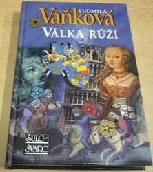 Ludmila Vaňková - Válka růží (2006)