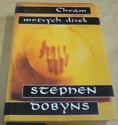Stephen Dobyns - Chrám mrtvých dívek (2000)