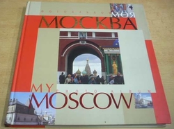 Moje Moskva. Fotoalbum (1997) rusky/anglicky