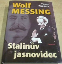 Topsy Küppers - Wolf Messing: Stalinův jasnovidec (2007)