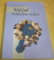 Ravi Zacharias - Volání lidského srdce (2004)