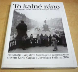 To kalné ráno - K 60. výročí úmrtí Tomáše Garrigua Masaryka (1997)