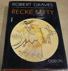 Robert Graves - Řecké mýty I (1982)