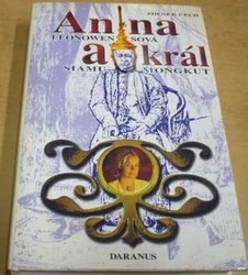 Zdeněk Čech - Anna Leonowensová a král Siamu Mongkut (2006)
