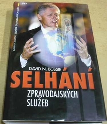 David N. Bossie - Selhání zpravodajských služeb (2006)