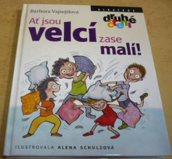 Barbora Vajsejtlová - Ať jsou velcí zase malí! (2017)