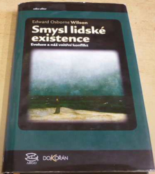 Edward O. Wilson - Smysl lidské existence (2016)