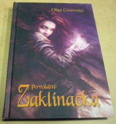 Olga Gromyko - Povolání: Zaklínačka (2012)