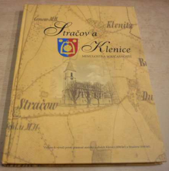 Karel Dunda - Stračov a Klenice minulosti a současnosti (2008)