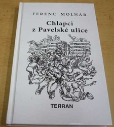 Ferenc Molnár - Chlapci z Pavelské ulice (2013)