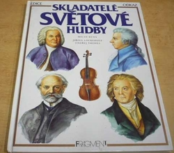 Milan Kuna - Skladatelé světové hudby (1993)