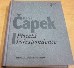 Karel Čapek - Přijatá korespondence (2000)