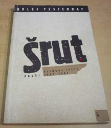 Pavel Šrut - Kolej Yesterday / Písňové texty 1982-1987 (1990)