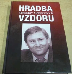 Miroslav Grebeníček - Hradba vzdoru (2009) PODPIS AUTORA !!!