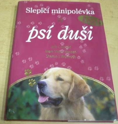 Jack Canfield - Slepičí minipolévka o psí duši (2006)