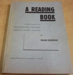 Milada Ticháčková - A Reading Book from English and American Literature from 6Th To 20Th Century (1947) anglicky