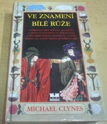 Michael Clynes - Ve znamení bílé růže  (1998)
