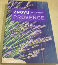 Peter Mayle - Znovu Provence (2018)