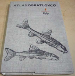 Otakar Štěpánek - Atlas obratlovců 1 - Ryby (1967)