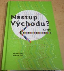 Nástup Východu?: Eseje (2019)