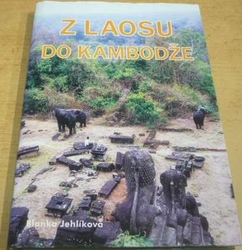 Blanka Jehlíková - Z Laosu do Kambodže (2004)