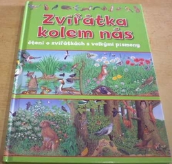 Zvířátka kolem nás – čtení o zvířátkách s velkými písmeny (2012)