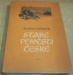 Alois Jirásek - Staré pověsti české (1970)