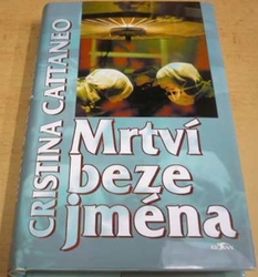 Cristina Cattaneo - Mrtví beze jména (2007)