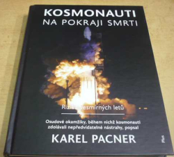 Karel Pacner - Kosmonauti na pokraji smrti (2018)