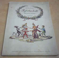 Bedřich Beneš Buchlovan - Kytička kvítí pro malé čtenáře (1942)