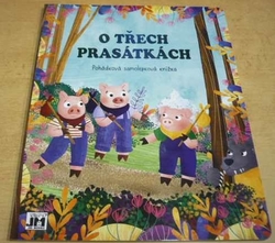 O třech prasátkách. Pohádková samolepková knížka (2009) leporelo