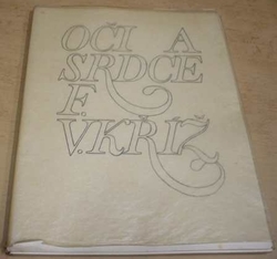 F. V. Kříž - Oči a srdce (1970)