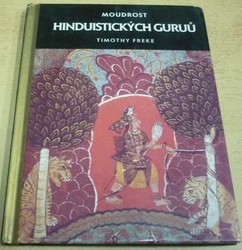Timothy Freke - Moudrost hinduistických guruů (1999)