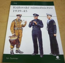 Ian Sumner - Královské námořnictvo 1939-45 (2007)