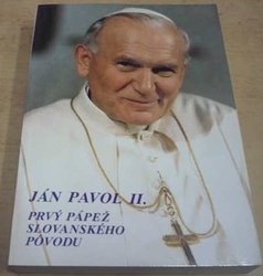 Štefan Senčík - Ján Pavol II. - Prvý pápež slovanského pôvodu (1990)