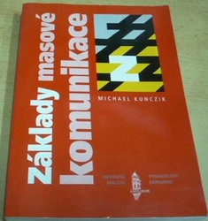 Michael Kunczik - Základy masové komunikace (1995)