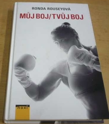 Ronda Rousey - Můj boj / tvůj boj (2016)
