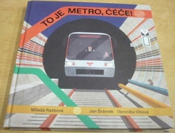 Milada Rezková - To je metro, čéče! (2019)