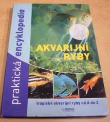 Esther Verhoef - Akvarijní ryby Praktická encyklopedie (2010)