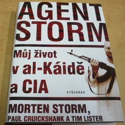 Morten Storm - Agent Storm - Můj život v al-Káidě a CIA (2015)