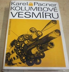 Karel Pacner - Kolumbové vesmíru (1976) ed. Kolumbus sv. 74