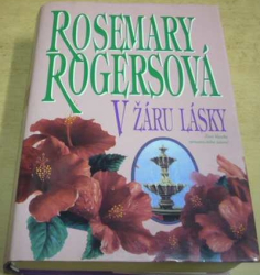 Rosemary Rogers - V žáru lásky (2001)