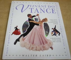 Walter Laird - Vyzvání do tance. Exkluzivní publikace s CD a praktickými pomůckami pro nácvik (1995)