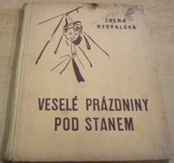 Zdena Rydvalová - Veselé prázdniny pod stanem (1942)