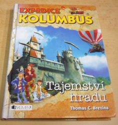 Thomas C. Brezina - Tajemství hradu / Expedice Kolumbus (2011)