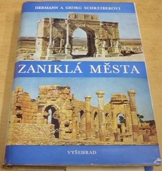 Hermann Schreiber - Zaniklá města (1977)