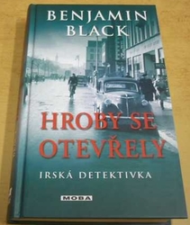 Benjamin Black - Hroby se otevřely (2018)