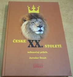 Jaroslav Štrait - České XX. století - nekonečný příběh (2015)
